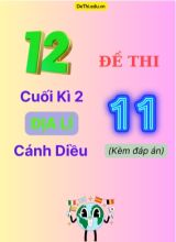 Tổng hợp 12 Đề thi cuối kì 2 Địa Lí 11 Cánh Diều (Kèm đáp án)